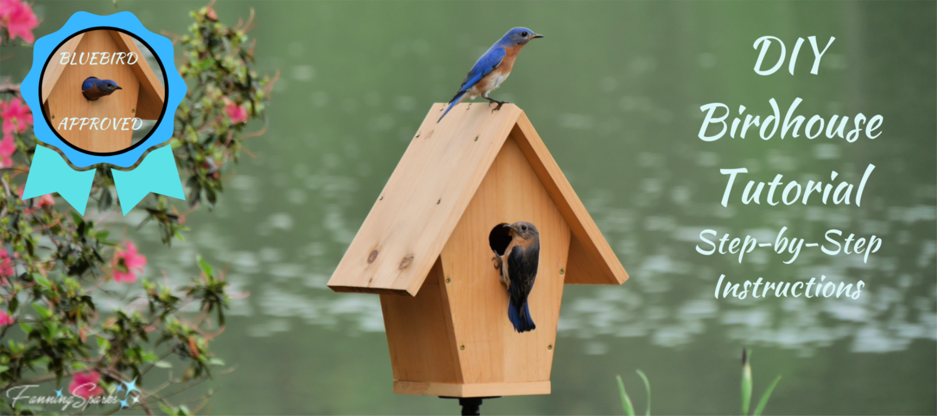 DIY Bluebird Approved Birdhouse Tutorial FanningSparks